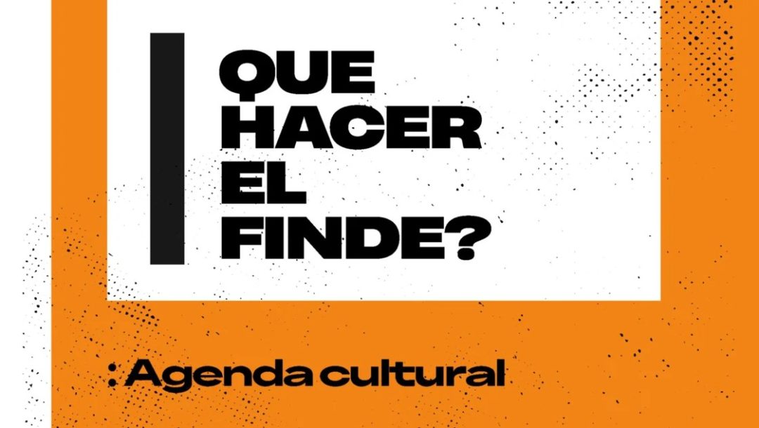 Agenda – actividades y espectáculos culturales